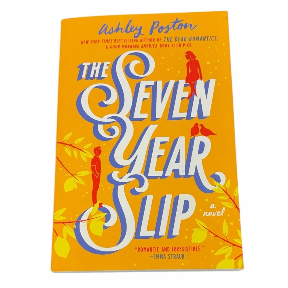 The Seven Year Slip Ashley Poston Paperback Romantic Comedy Book Club Favorite